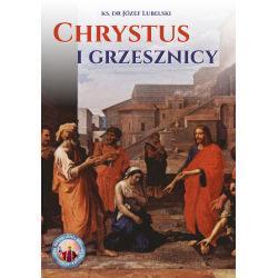 Chrystus i grzesznicy - Ks. dr Józef Lubelski