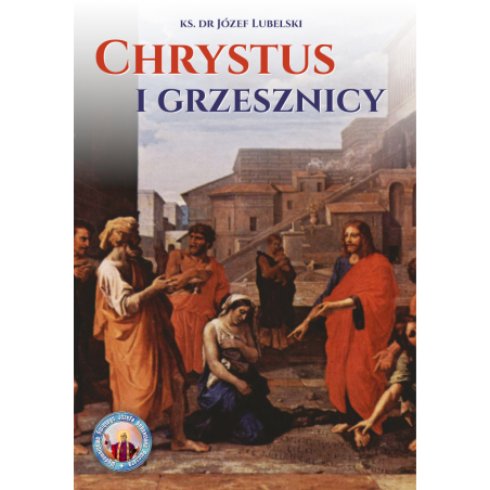 Chrystus i grzesznicy - Ks. dr Józef Lubelski