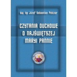 Czytania Duchowe o Najświętszej Maryi Pannie - Św. Bp Józef Sebastian Pelczar
