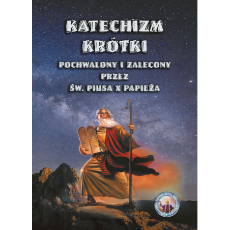 Katechizm krótki pochwalony i  zalecony przez Św. Piusa X Papieża