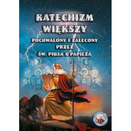 Katechizm większy pochwalony i zalecony przez Św. Piusa X Papieża