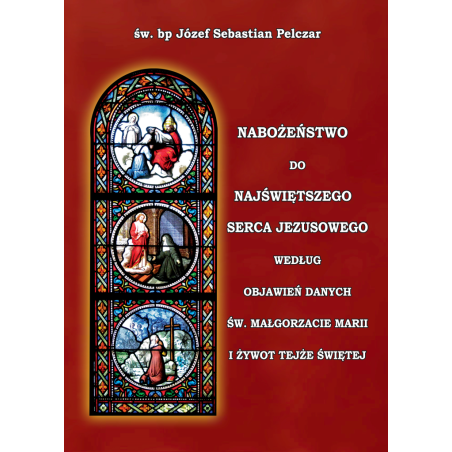 Nabożeństwo do Najświętszego Serca Jezusowego (miękka) - Św. Bp Józef Sebastian Pelczar