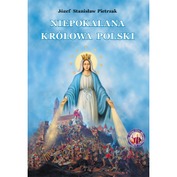 Niepokalana Królowa Polski - Józef Stanisław Pietrzak