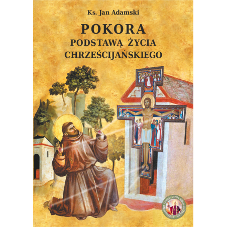 Pokora podstawą życia chrześcijańskiego - Ks. Jan Adamski